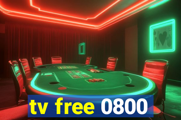 tv free 0800